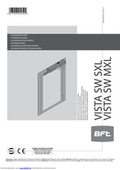 BFT VISTA SW MXL Installations- Und Gebrauchsanleitung