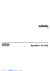 marklin MAXI E 44 Series 144 Anleitung
