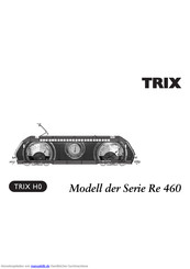 Trix Re 460 Serie Bedienungsanleitung