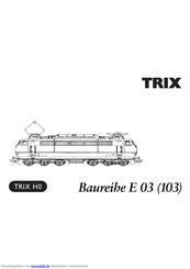 Trix E 03 serie Bedienungsanleitung