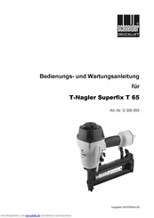 SCHNEIDER DRUCKLUFT T-Nagler Superfix T 65 Bedienungs- Und Wartungsanleitungen