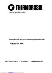 THERMOROSSI ECOTHERM  5000 Installations-, Betriebs- Und Wartungsanleitung