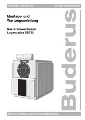 Buderus Logano plus SB735 Montage- Und Wartungsanleitung