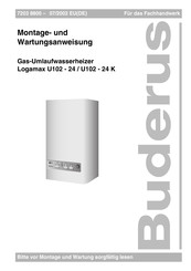 Buderus Logamax U102-24 Montage- Und Wartungsanweisung