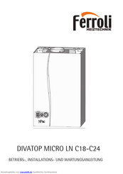 Ferroli DIVATOP MICRO LN C18 Betriebs-, Installations- Und Wartungsanleitung